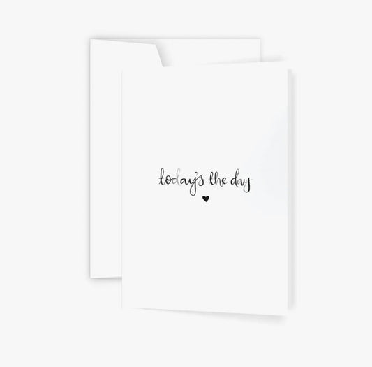 Today’s the day card